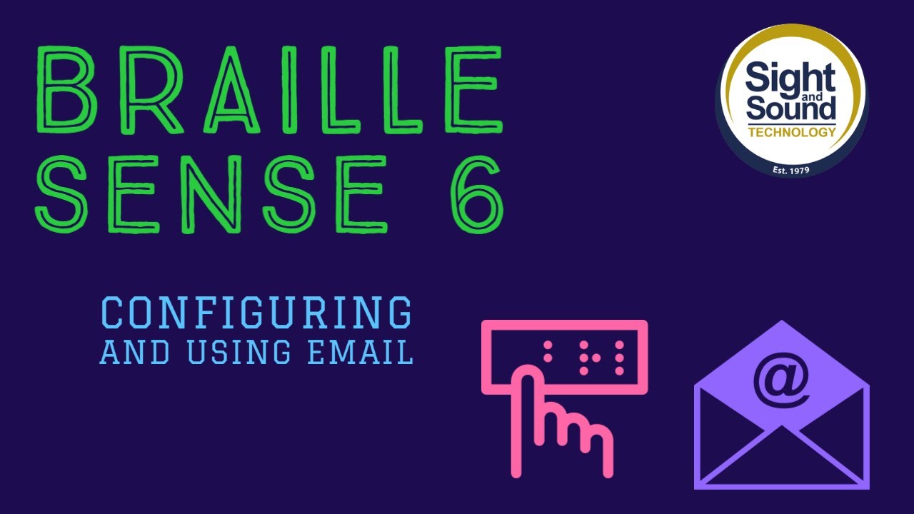 Getting to know your new BrailleSense 6: Configuring and Using Email