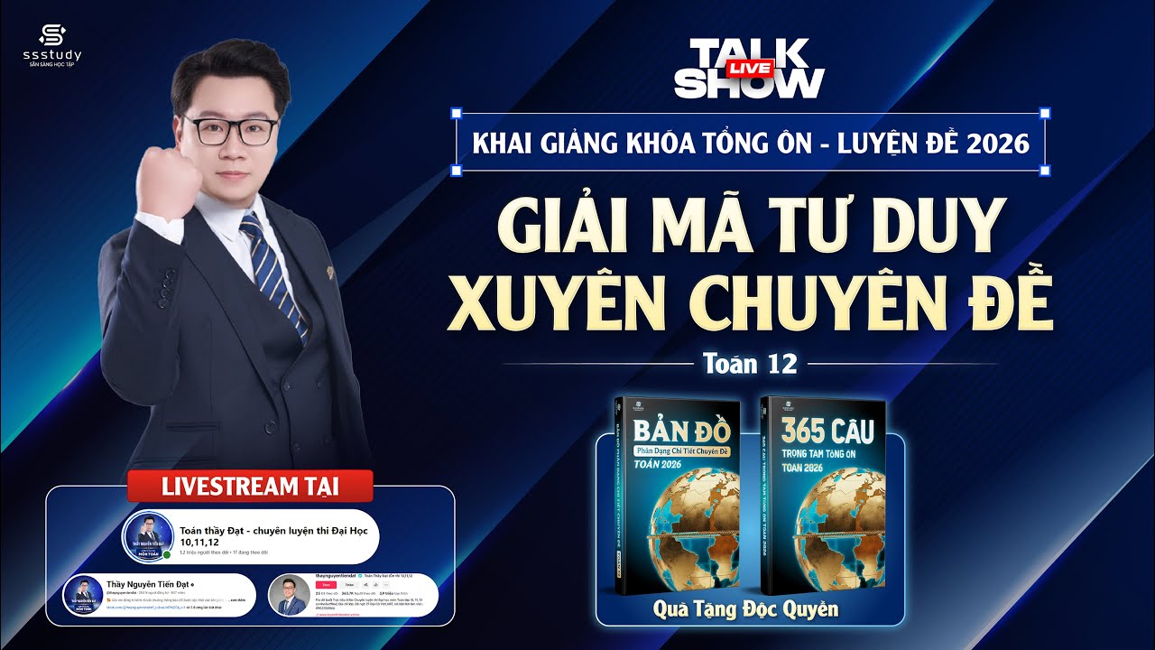 TALKSHOW - KHAI GIẢNG LỚP TỔNG ÔN LUYỆN ĐỀ - GIẢI MÃ TƯ DUY XUYÊN CHUYÊN ĐỀ | Thầy Nguyễn Tiến Đạt