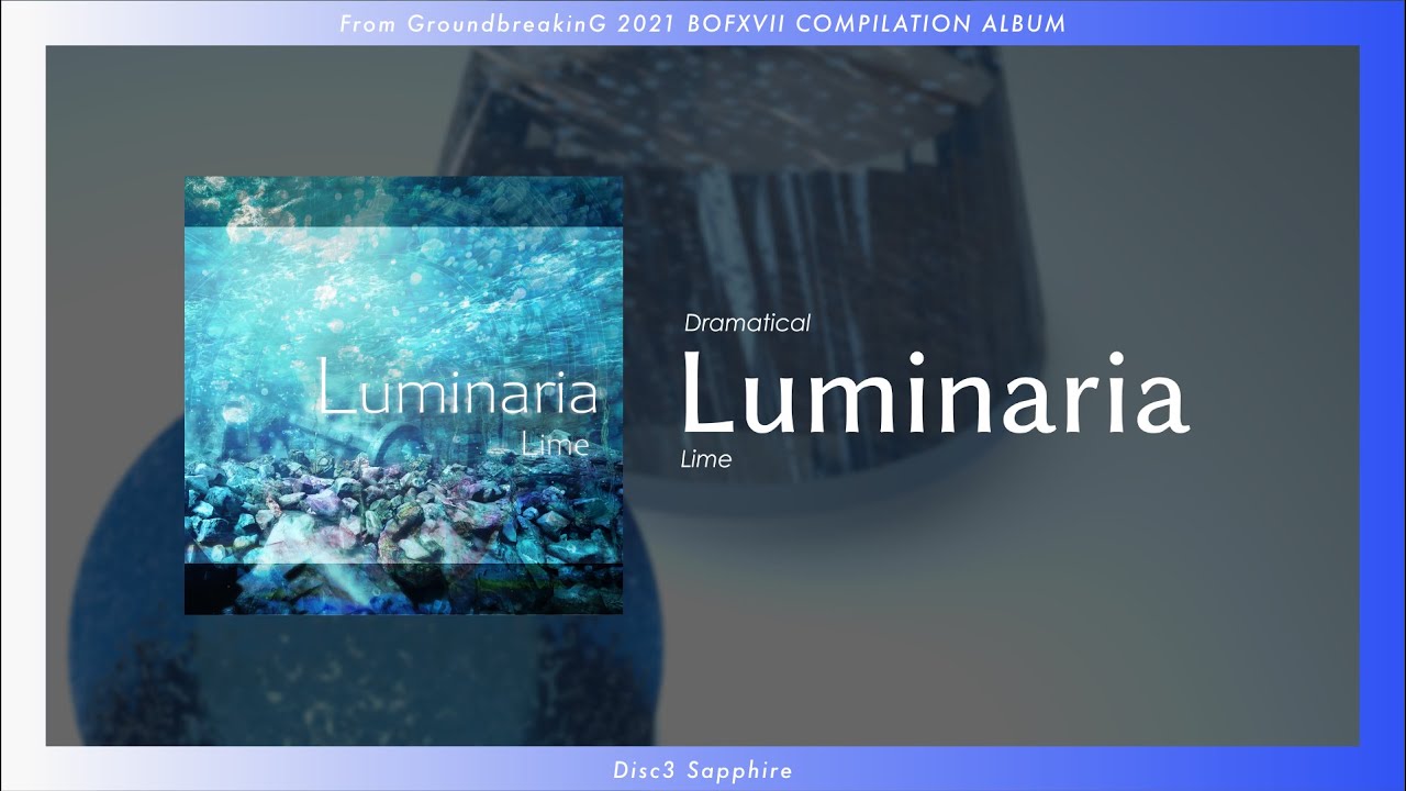 Luminaria / Lime 【GroundbreakinG / BOFXVII】