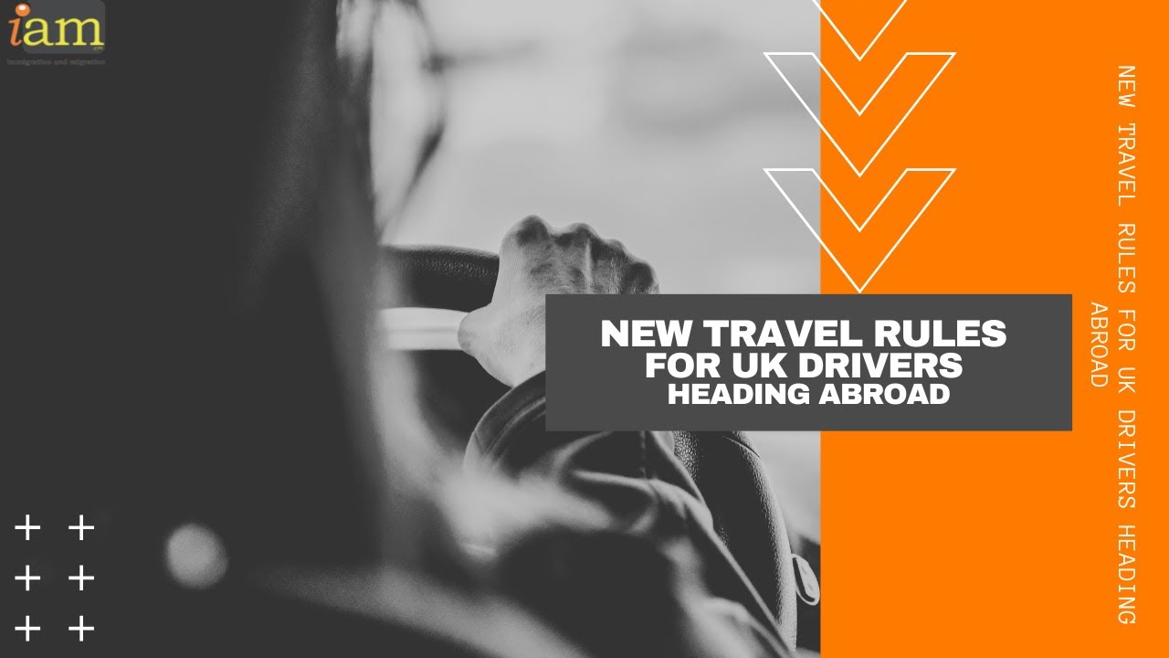 New Travel Rules for UK Drivers Heading Abroad