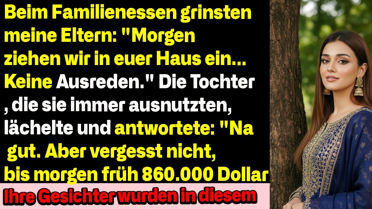 Meine Eltern grinsten: ‚Morgen ziehen wir in dein Haus‘ – doch ich war vorbereitet