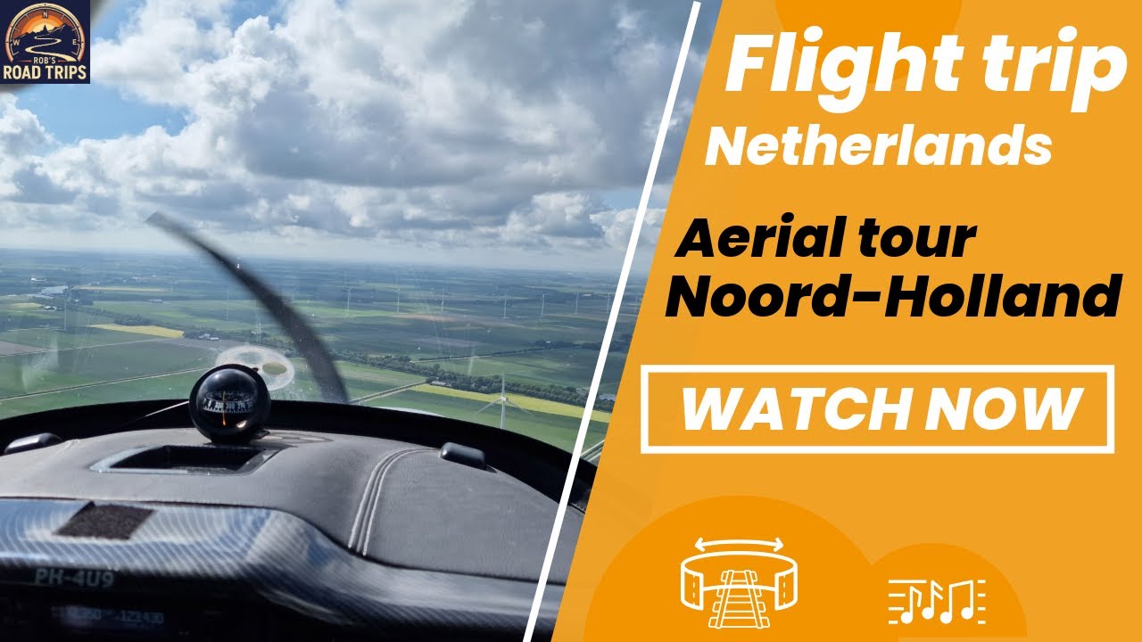 Flight Trip - Aerial tour of Noord-Holland (🎥&🎶)
