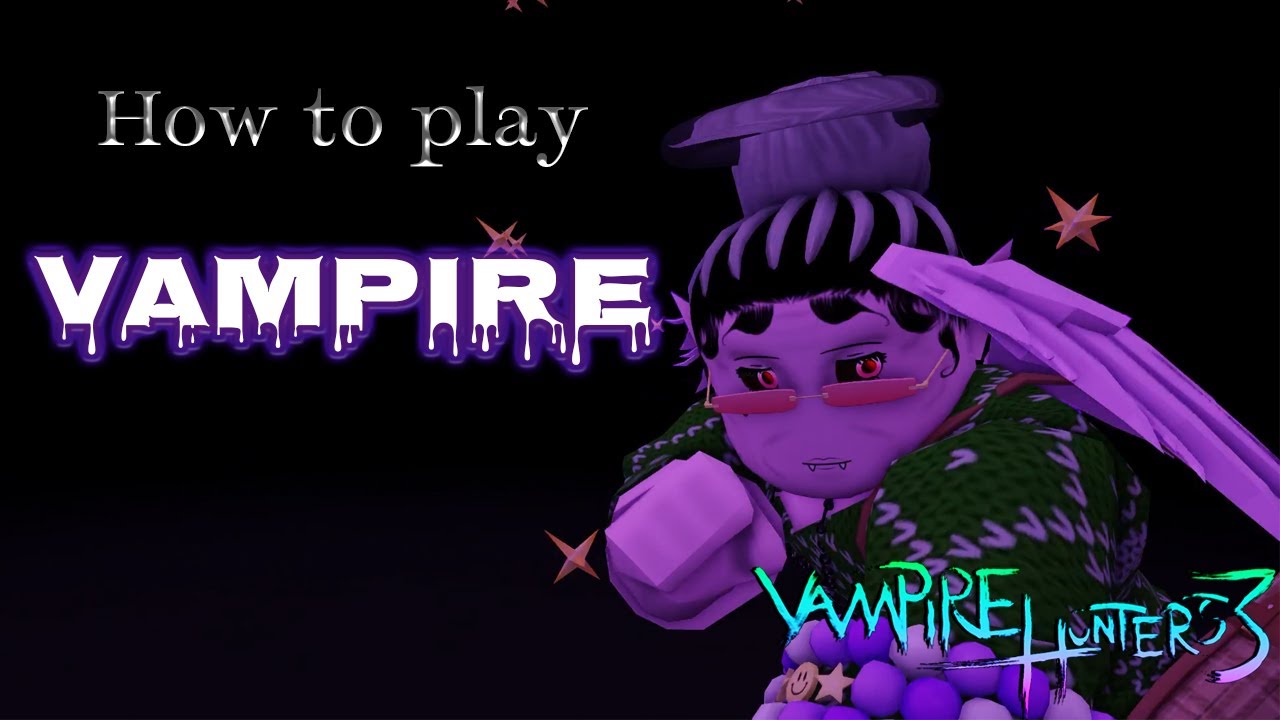 [VH3] How to play Vampire