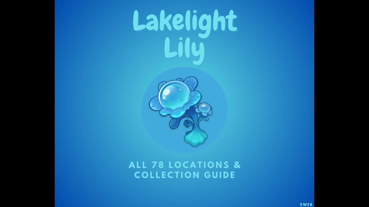 All 78 Lakelight Lily Locations & Collection Guide [v4.2]