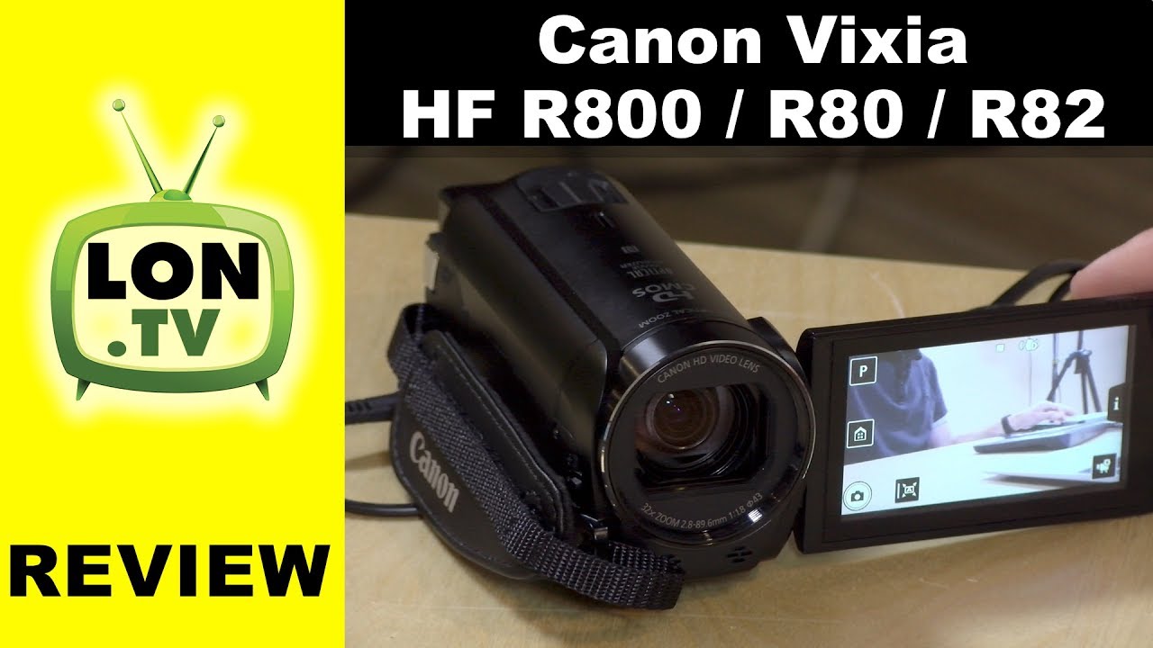 2017 Canon Vixia HF R800 / HF R80 / HF R82 Camcorder Review / Tutorial - More of the same!