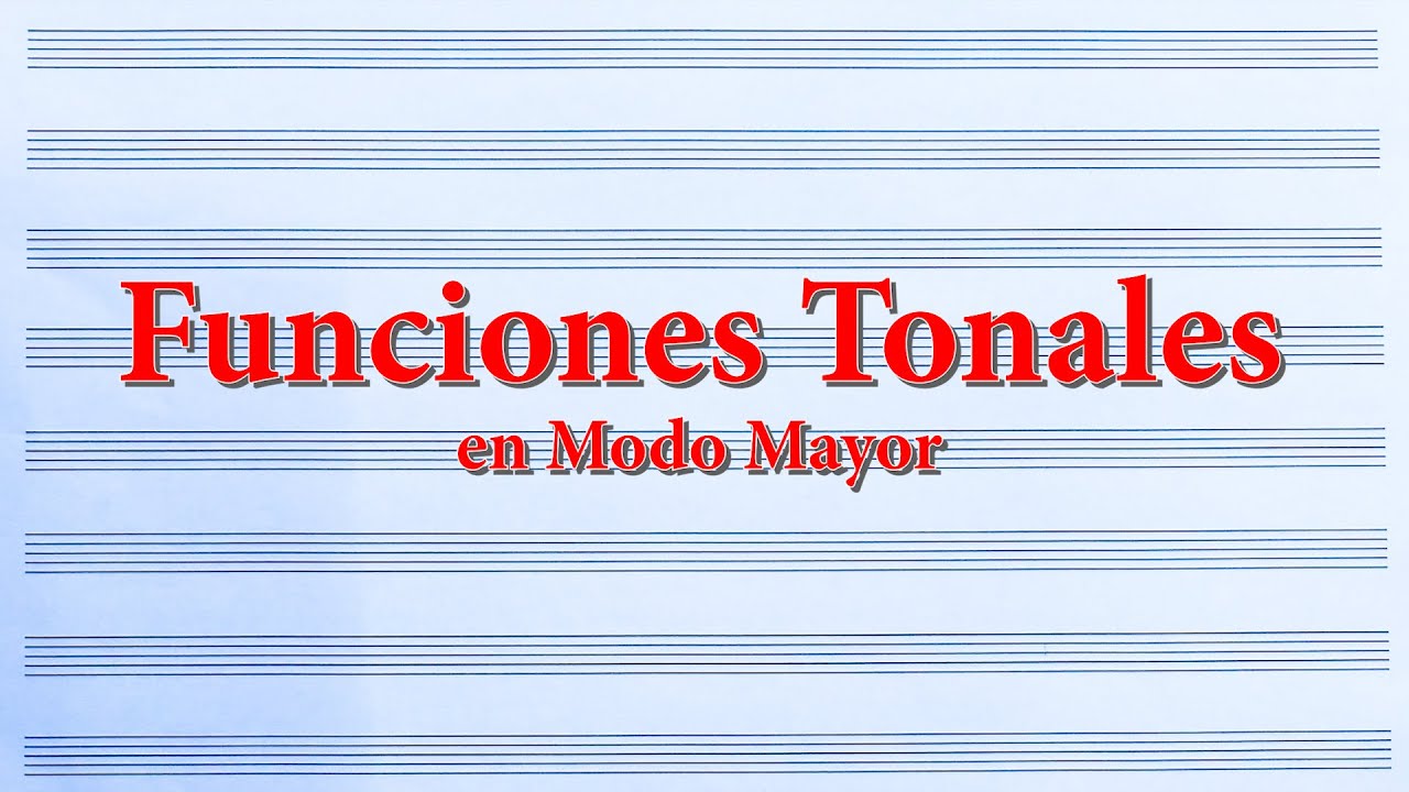 Armonía 3ºEP - Funciones Tonales (Modo Mayor)
