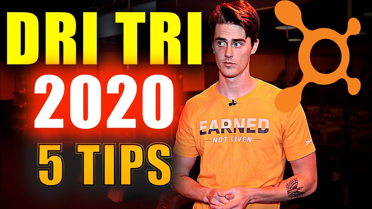 TOP 5 Tips to CRUSH The DRI TRI 2020