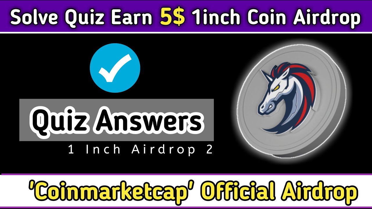 1 inch airdrop quiz answers | Coinmarketcap learn & earn 1 inch | Coinmarketcap airdrop