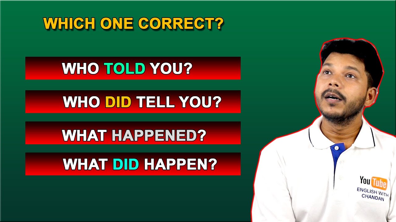 WHO TOLD YOU? || WHO DID TELL YOU? || WHAT HAPPENED? || WHAT DID HAPPEN?