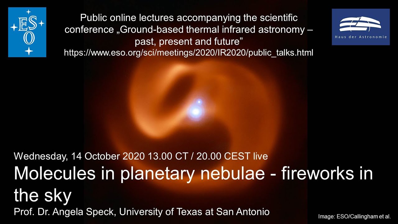 IR2020: Angela Speck -  Molecules in planetary nebulae - fireworks in the sky