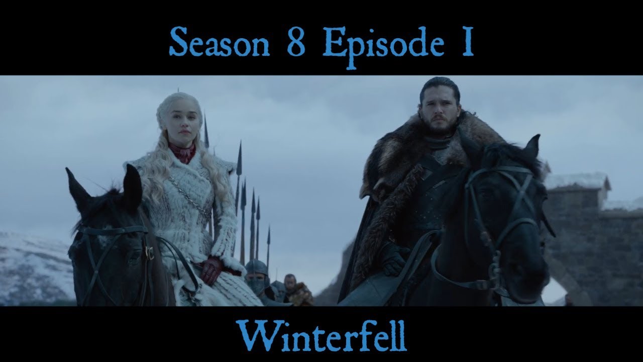 Game of Thrones Season 8 Episode 1 Review (Winterfell)