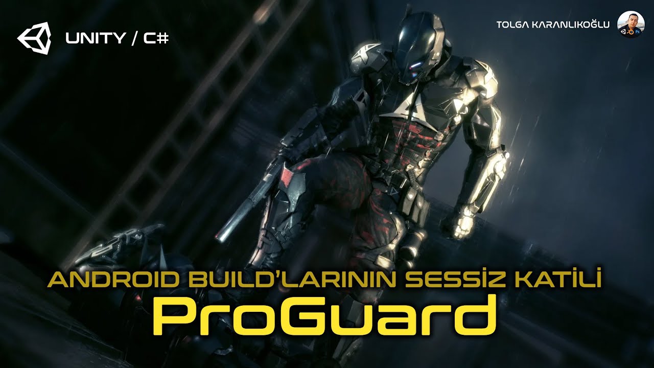 UNITY ile ANDROID BUILD'LARINIZIN SESSİZ KATİLİ: PROGUARD