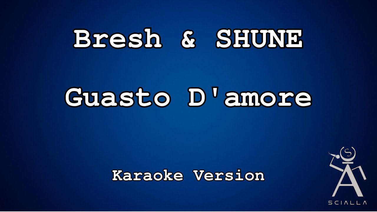 Bresh,SHUNE - Guasto D'amore (KARAOKE)