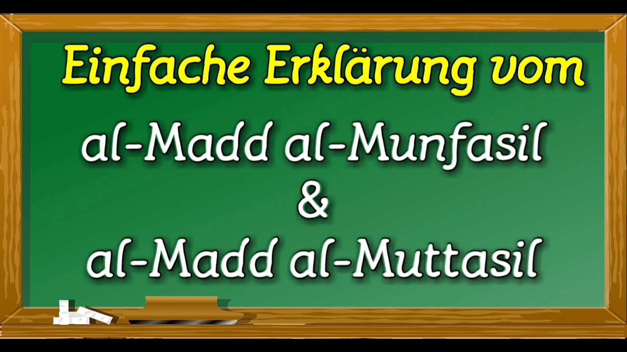 Erklärung vom Madd al-Munfasil und al-Mutassil (*verbesserte Version siehe Info)