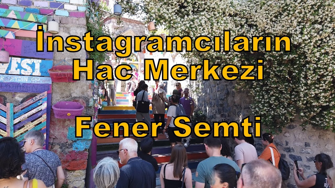İnstagramcıların Hac Merkezi: Fener Semti