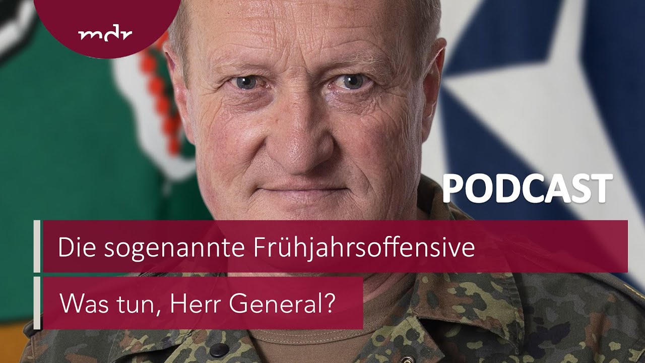 #267 Die sogenannte Frühjahrsoffensive | Podcast Was tun, Herr General? | MDR