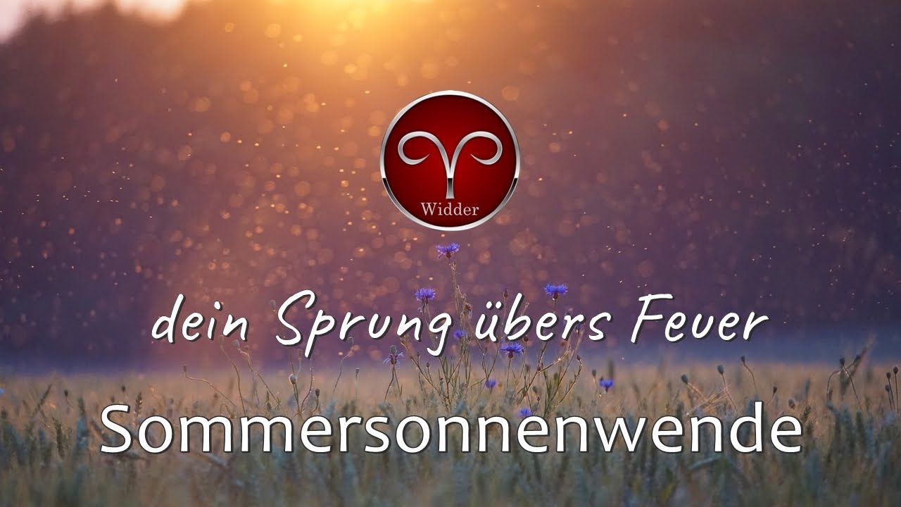 Wunscherfüllung mal anders 🔥 Widder ☀️ Sommersonnenwende