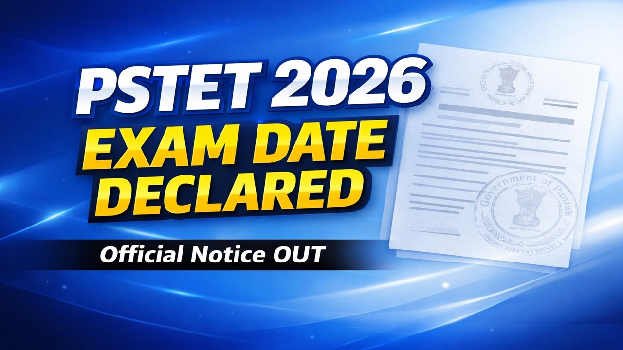 PSTET 2026 Exam Date Declared | Official Public Notice OUT for PSTET 2026