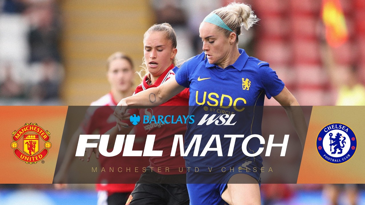 FULL MATCH: Manchester United v Chelsea | Barclays WSL 26/27