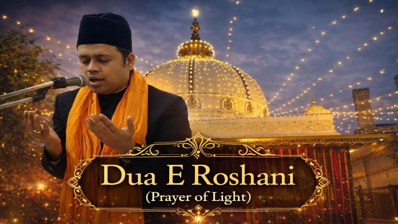 Dua e Roshani (prayer of light) Darghah Hazrat khwaja Syed Qutbuddin Bakhtiyar kaki r.a