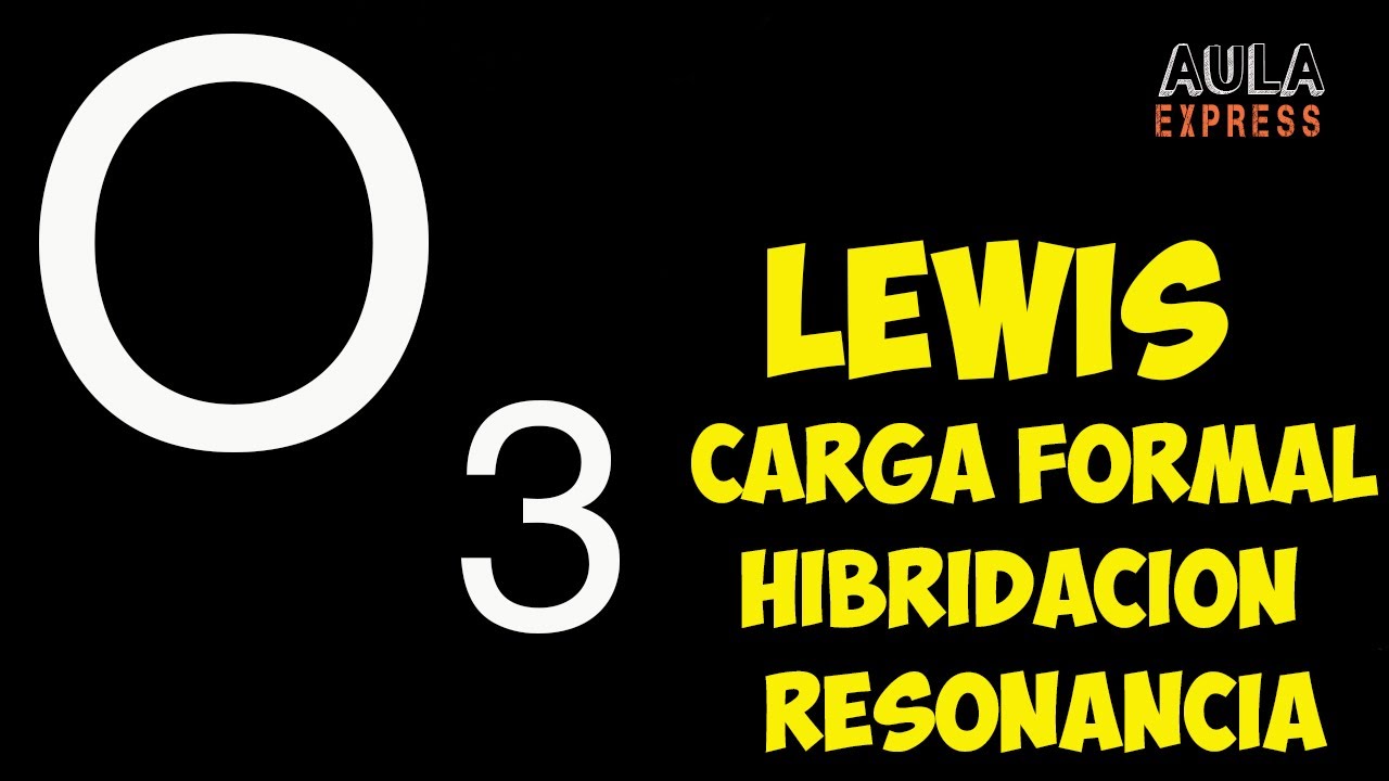 QUIMICA Estructura de Lewis Ozono O3 : Hibridación Enlace Dativo Carga Formal Resonancia AULAEXPRESS