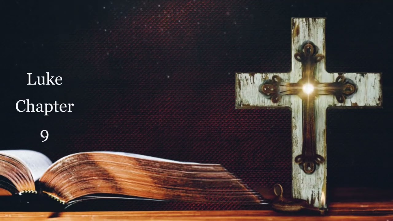 The Book of Luke Chapter 9 - New King James Version (NKJV) - Audio Bible