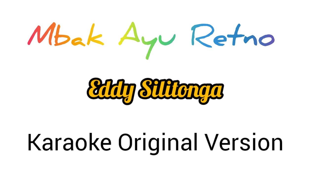 Mbak Ayu Retno - Eddy Silitonga    Karaoke Original Version