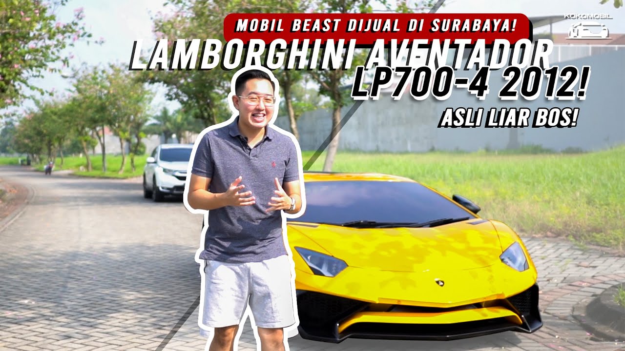 KOKO MOBIL | LAMBO AVENTADOR LP700-4 DIJUAL!! SUARANYA BIKIN GEMETER BOSS!