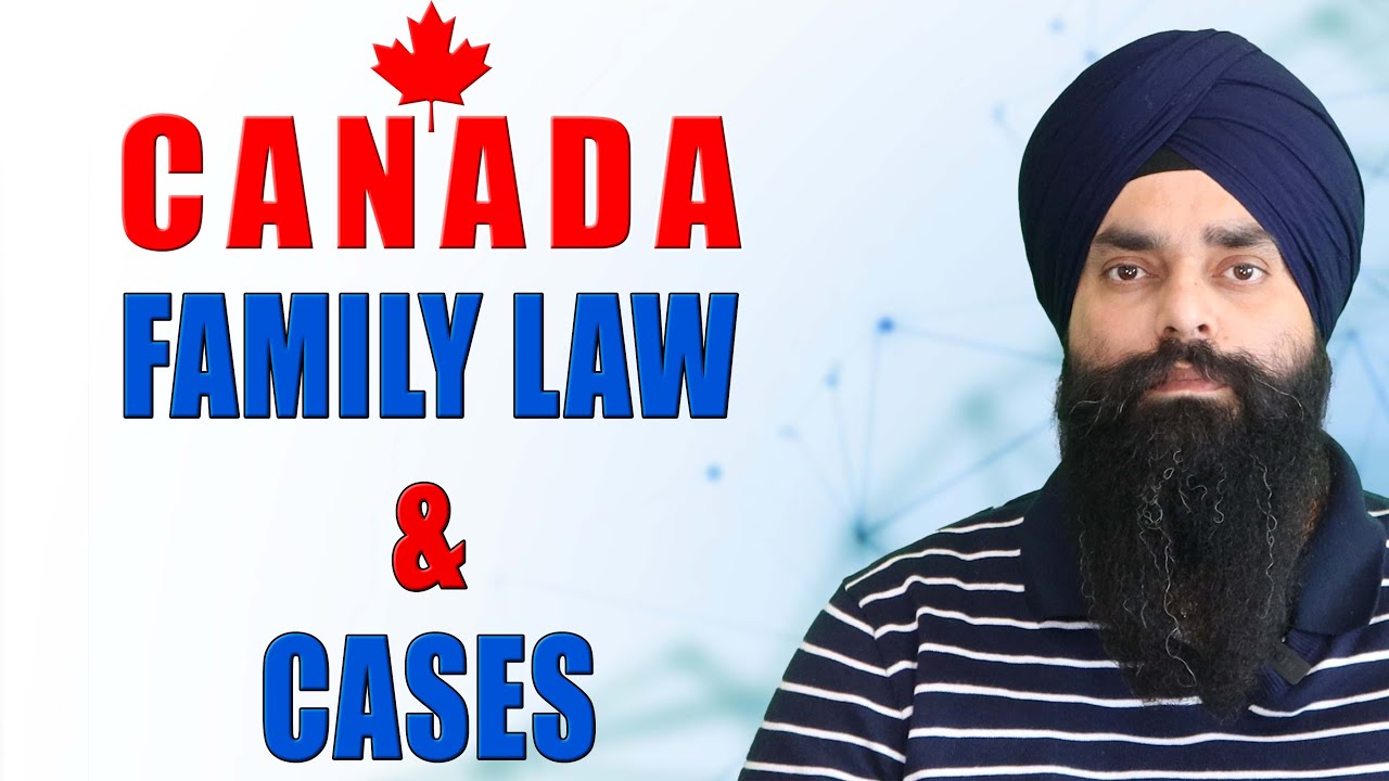 Canada Family Law and Cases | Nanki Immigration Consulting Inc