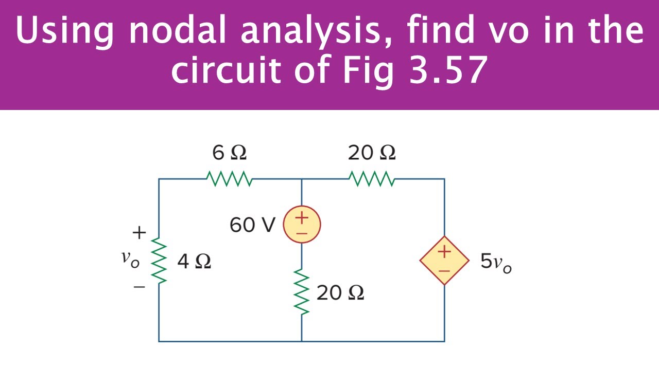 Using nodal analysis, find vo in the circuit of Fig 3.57