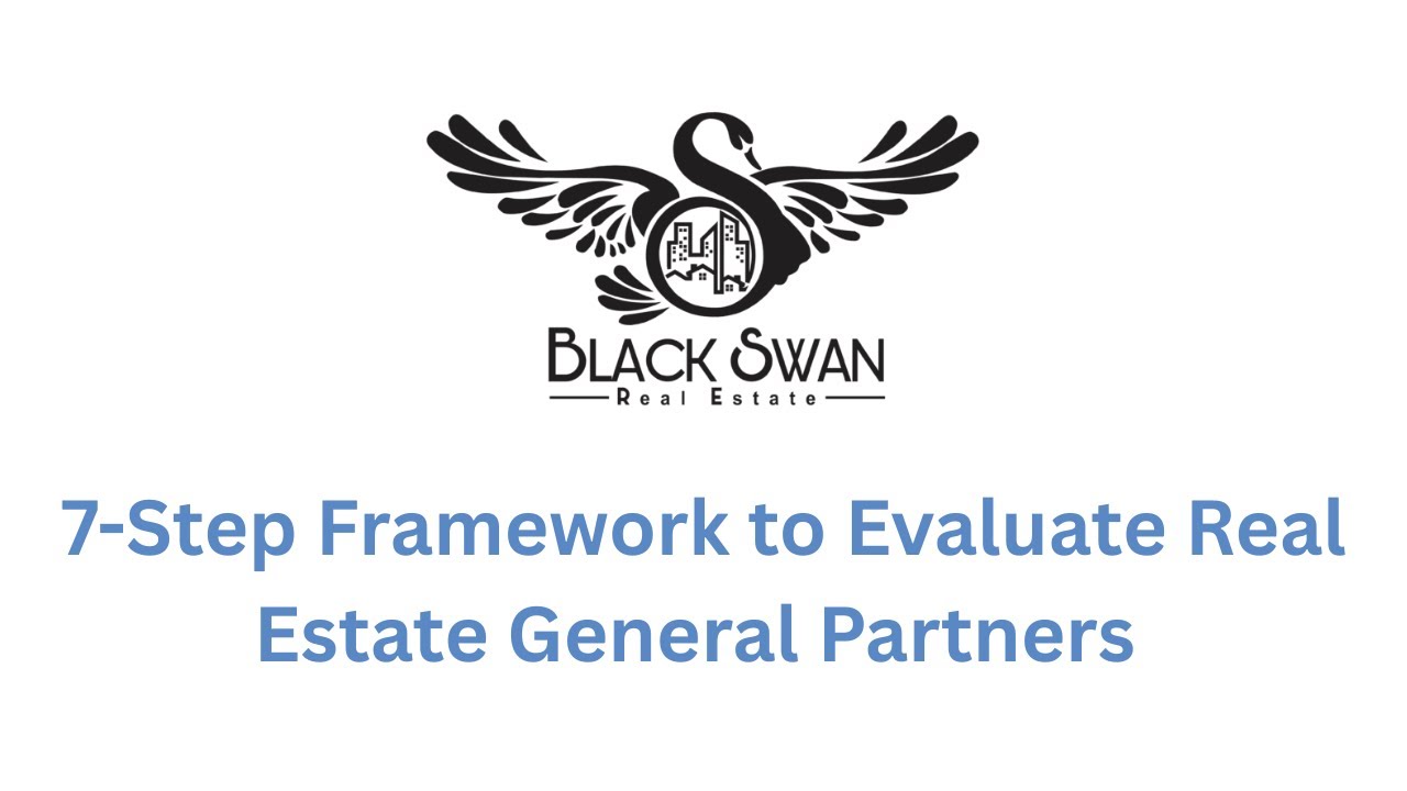 7-Step Framework to Evaluate Real Estate General Partners (GPs)