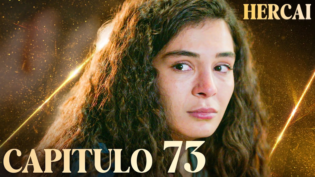 Hercai - Cap&iacute;tulo 73