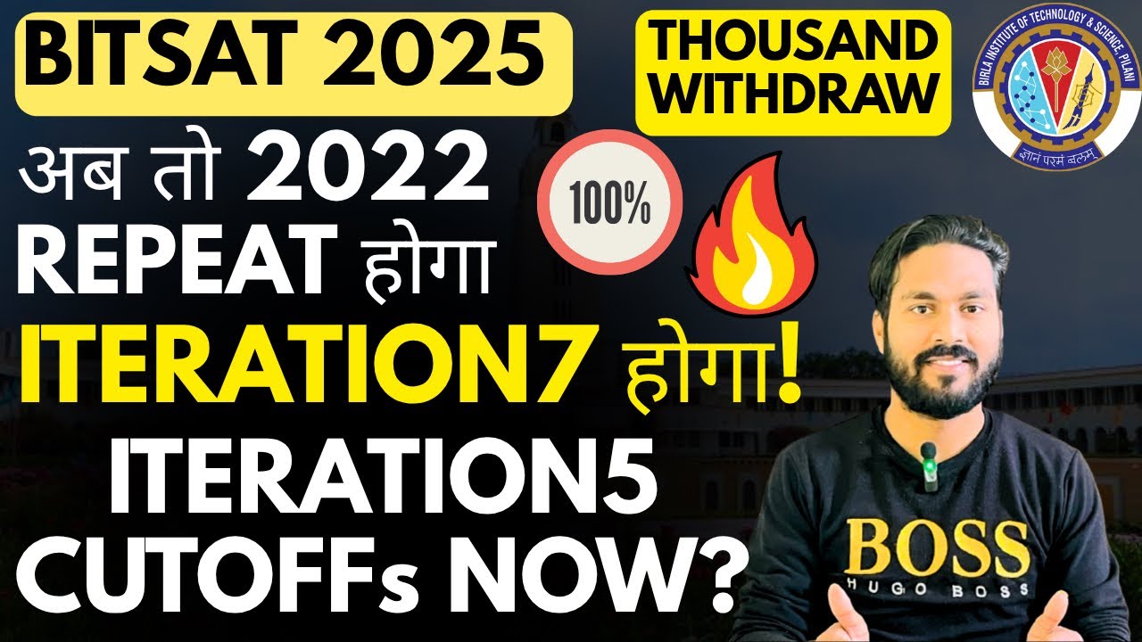 🔥✅Bitsat 2025 Counselling Iteration7&8 Possible Now!Iteration 5 Branch wise Cutoffs!#bitsat2025