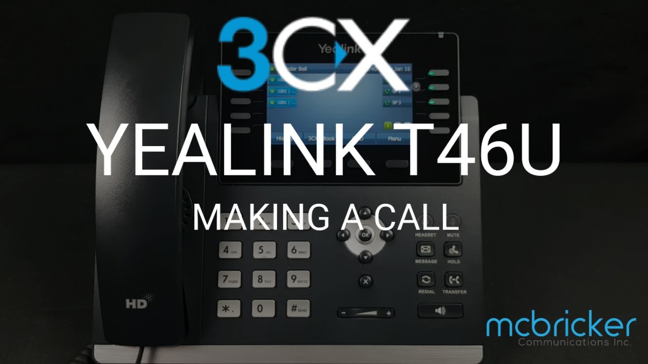 Yealink T46U 3CX Make Call Tutorial McBricker