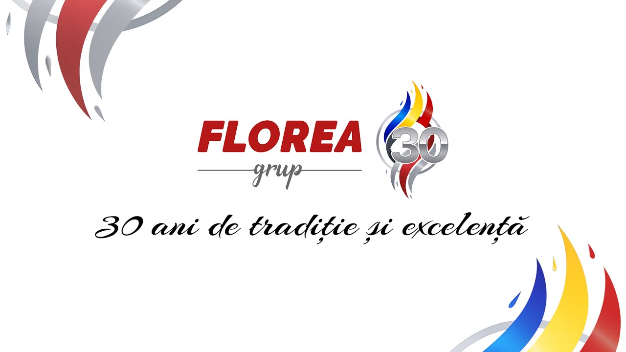Florea Grup - 30 de ani de tradiție și excelență