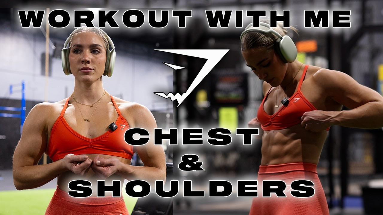 WORKOUT WITH ME | CHEST & SHOULDERS