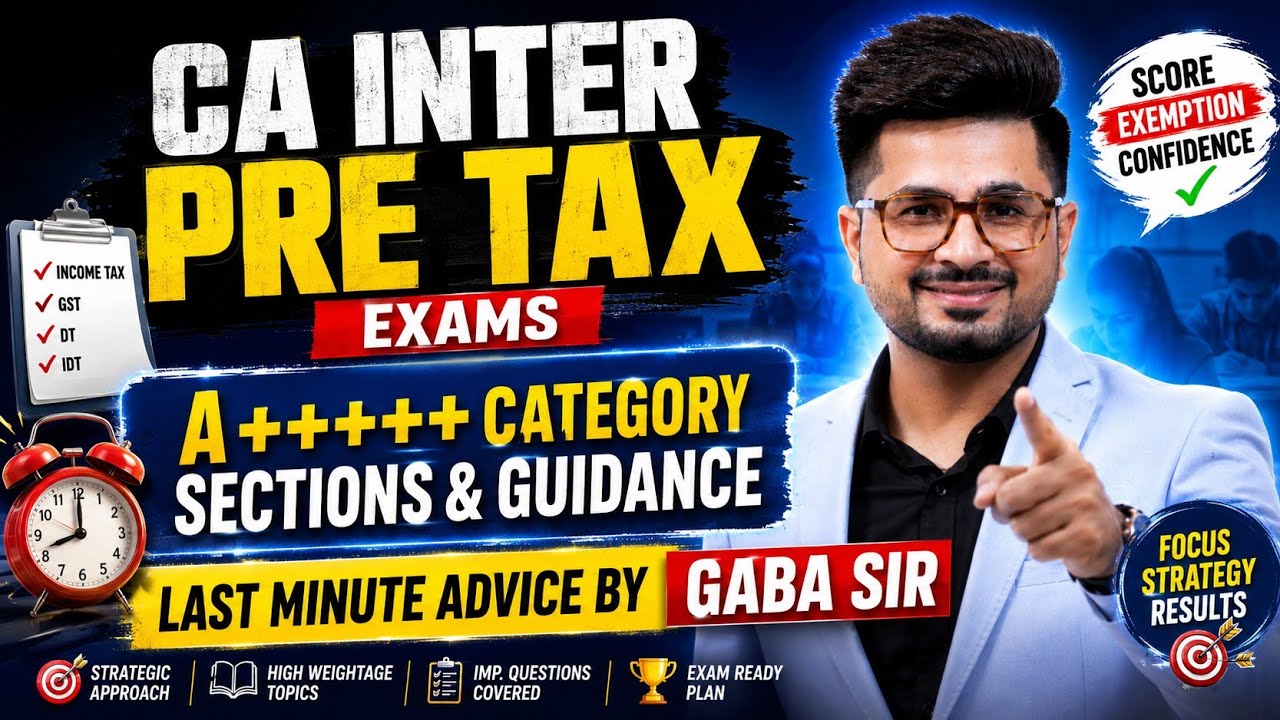 Pre TAX Exam A+++++ Category Section & Guidance by Gaba Sir | #caexams #icai #taxexam