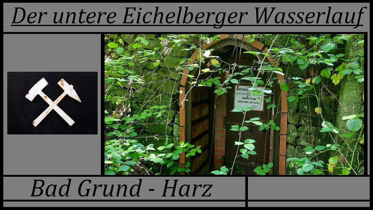 Der untere Eichelberger Wasserlauf - Bad Grund Harz 2021