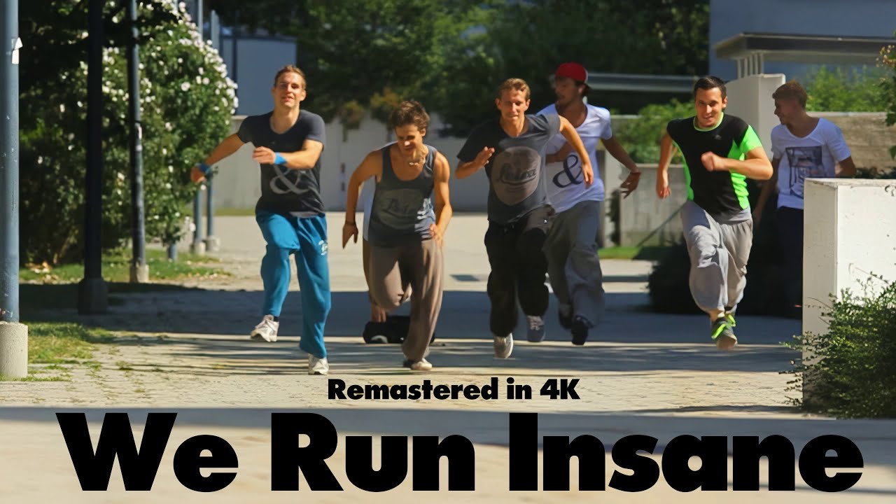 We Run Insane - Remastered 4k