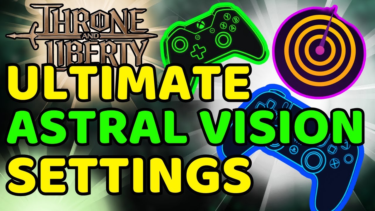 The ONLY ASTRAL VISION Guide You NEED Throne and Liberty