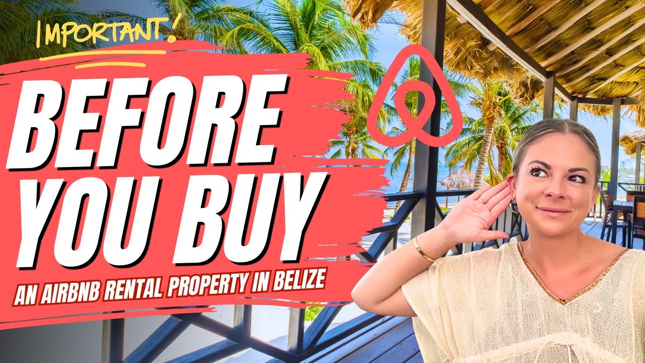 Investing in Belize Real Estate for Airbnb | Tips Before You Buy a Rental Property with Gian Rivero