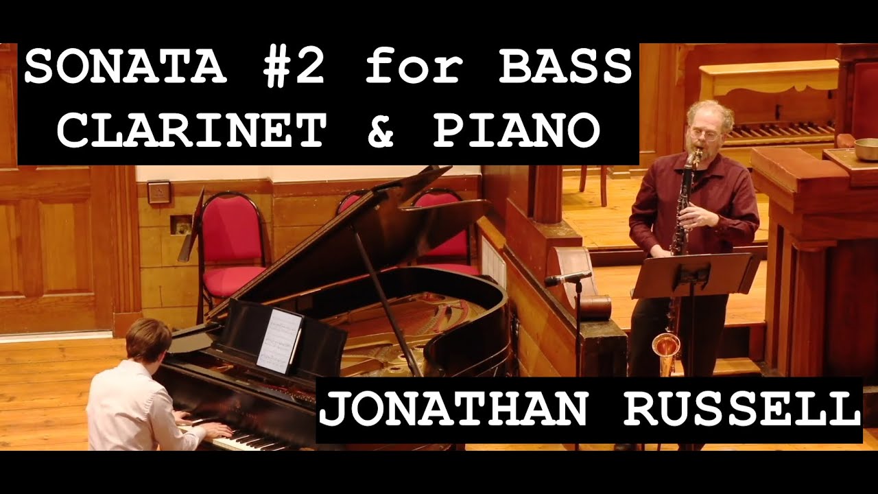 Sonata #2 for Bass Clarinet and Piano, by Jonathan Russell