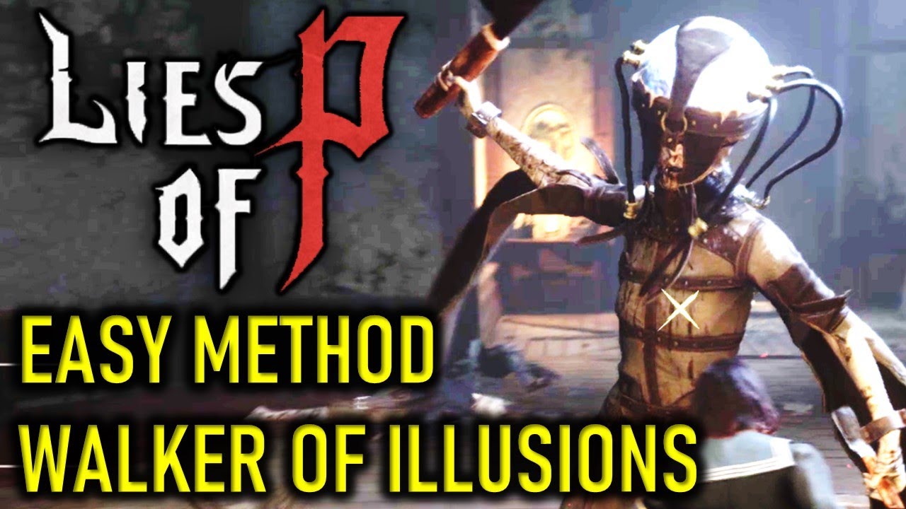 LIES OF P | WALKER OF ILLUSIONS BOSS GUIDE 