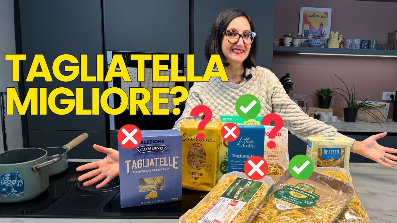 Qual è la Migliore Tagliatella del Supermercato? Classifica con Blind Test
