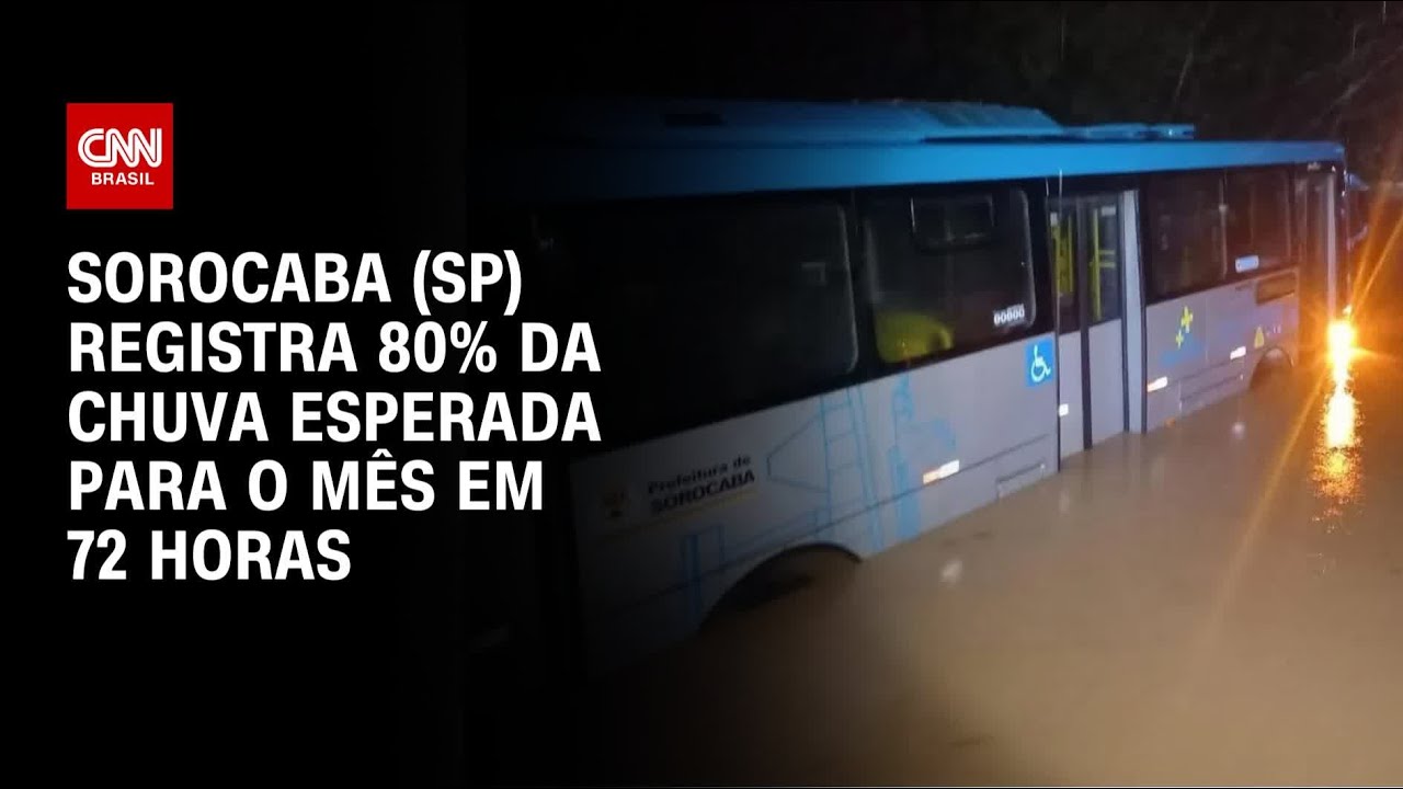 Sorocaba (SP) registra 80% da chuva esperada para o mês em 72 horas | AGORA CNN