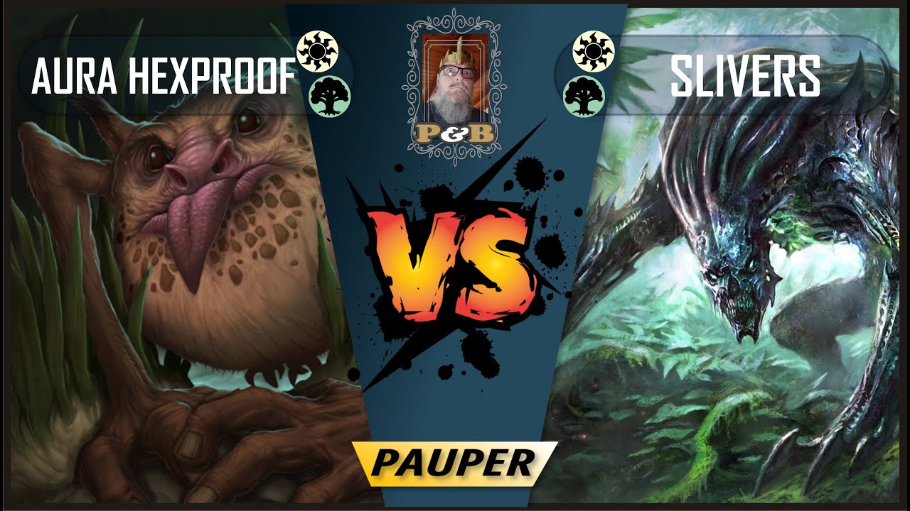 Pauper Match - Aura Hexproof (POV)  Vs  Slivers - IRL - LGS