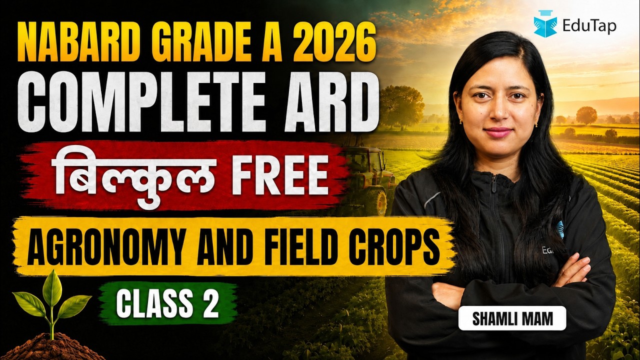 NABARD Grade A 2026 Complete ARD Free Class 2 | Agronomy and Field Crops