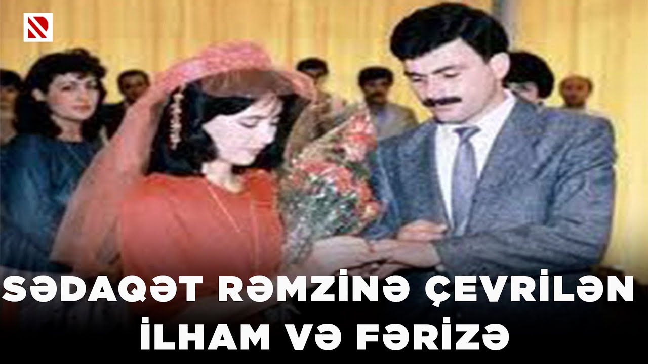 Sədaqət rəmzinə çevrilən İlham və Fərizə