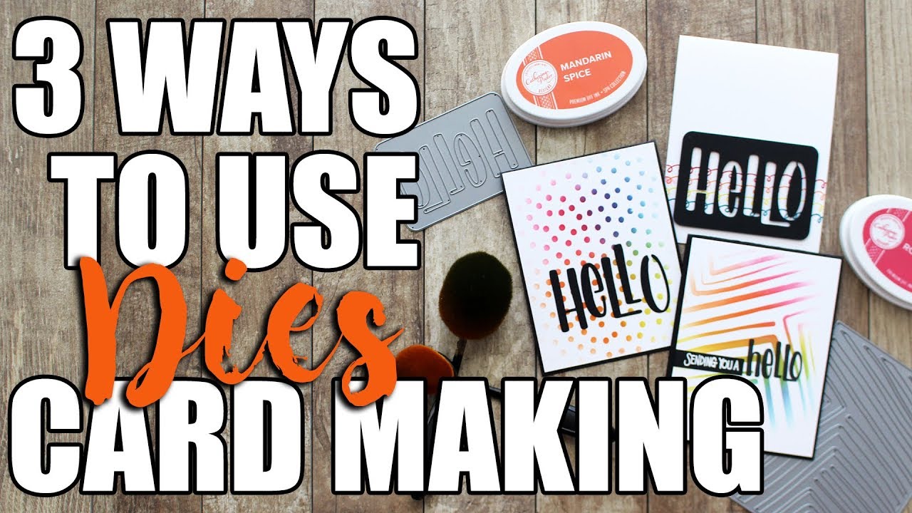 3 Ways to Use Dies in Card Making