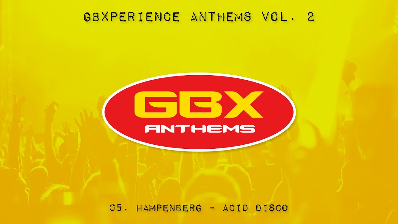 GBXperience Anthems Volume 2 - 05 - Hampenberg - Acid Disco